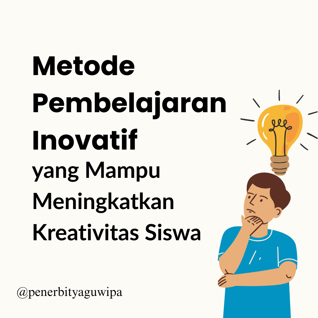 Pendidikan Digital: Metode Pembelajaran Kreatif Menginspirasi Siswa Menghadapi Tantangan Abad 21