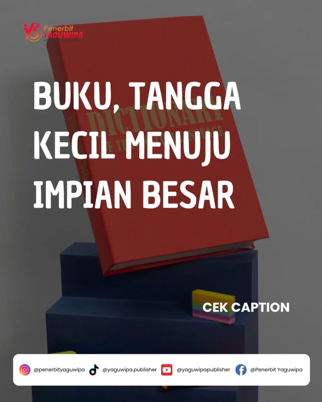 Buku, Tangga Kecil Menuju Impian Besar