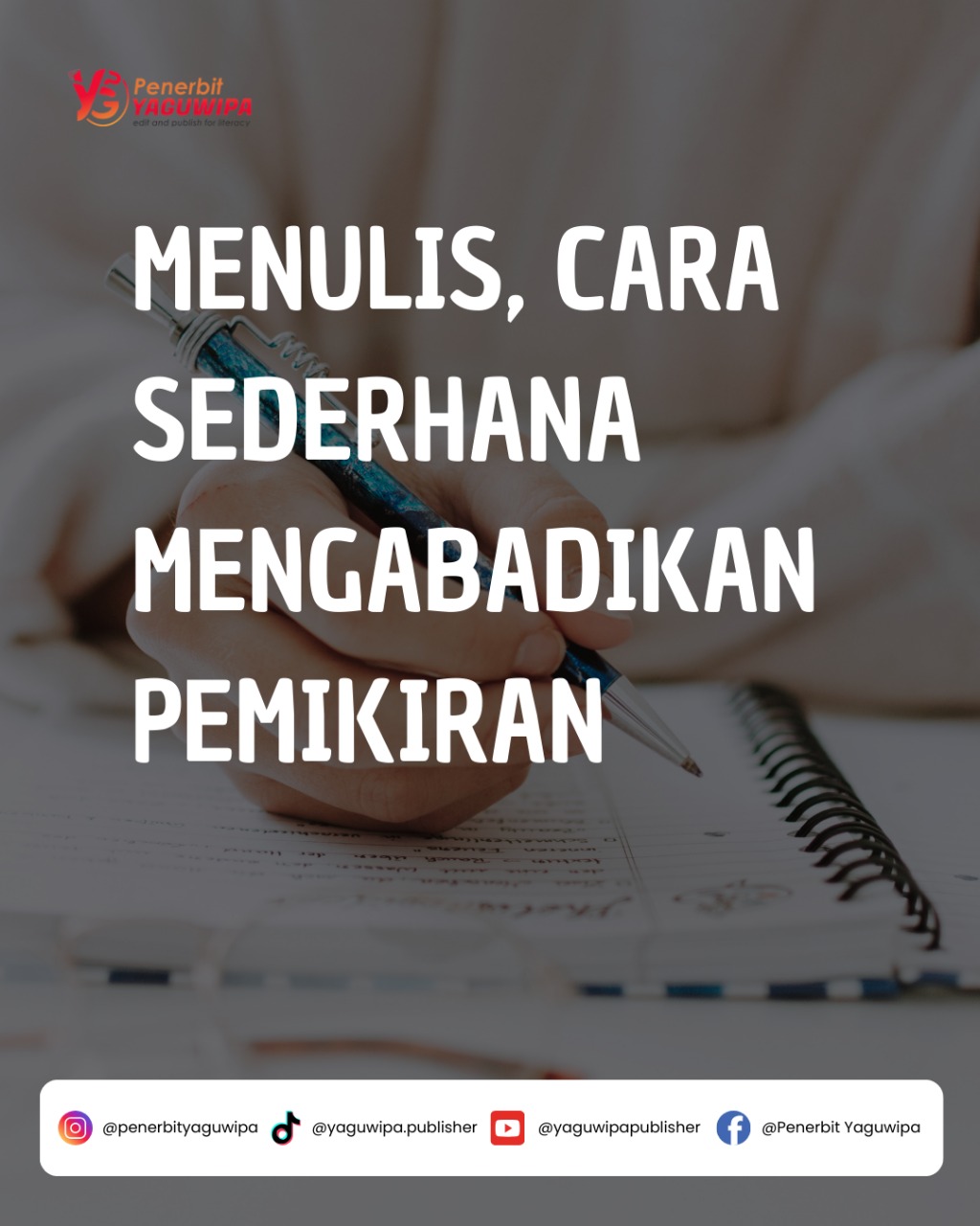 Menulis, Cara Sederhana Mengabadikan Pemikiran