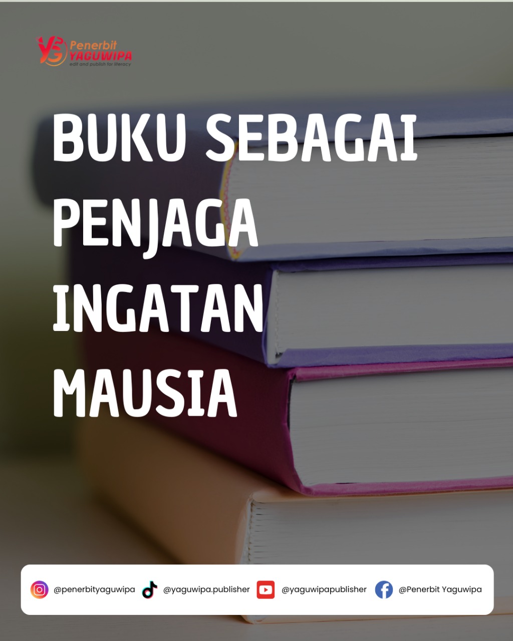 Buku Sebagai Penjaga Ingatan Manusia