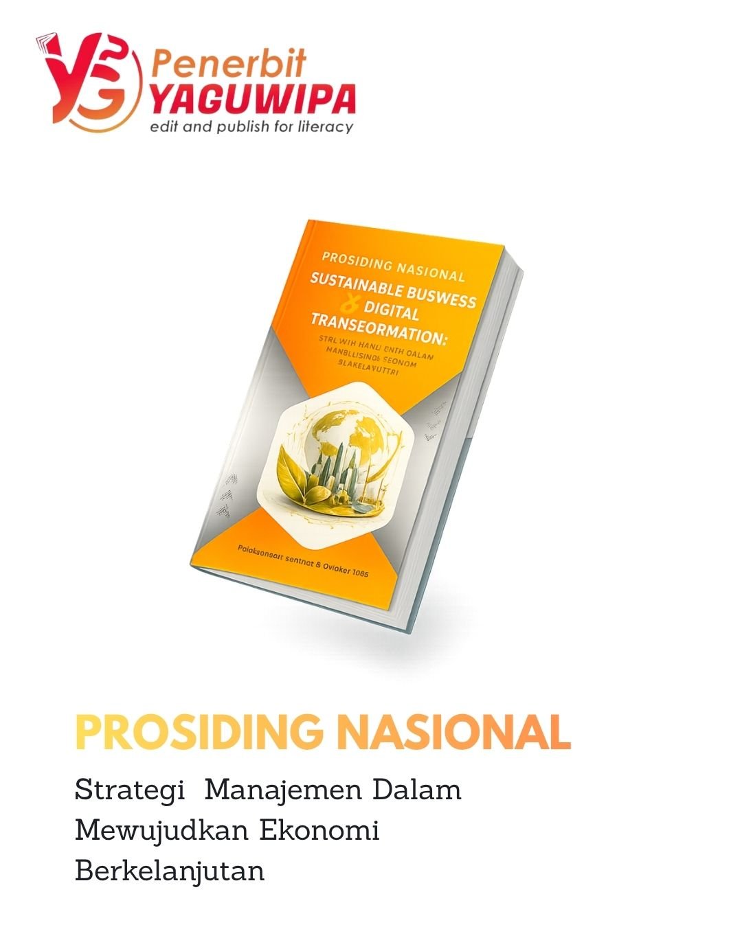 Transformasi Digital dan Bisnis Berkelanjutan Jadi Sorotan dalam Prosiding Nasional Terbaru