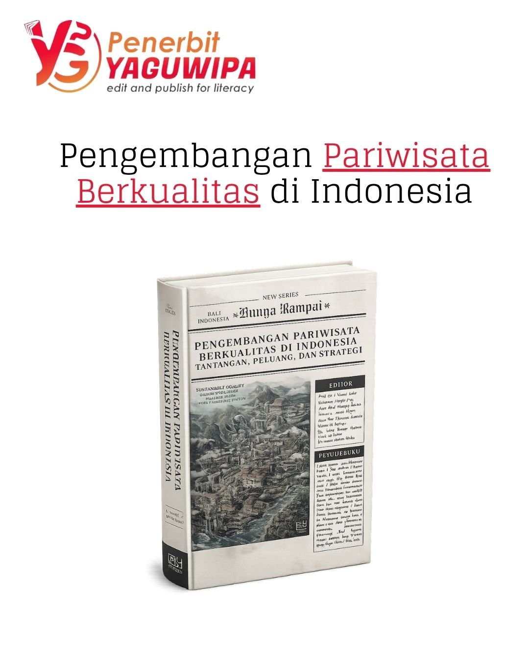 Pengembangan Pariwisata Berkualitas, Langkah Strategis Menuju Destinasi Indonesia yang Berkelanjutan