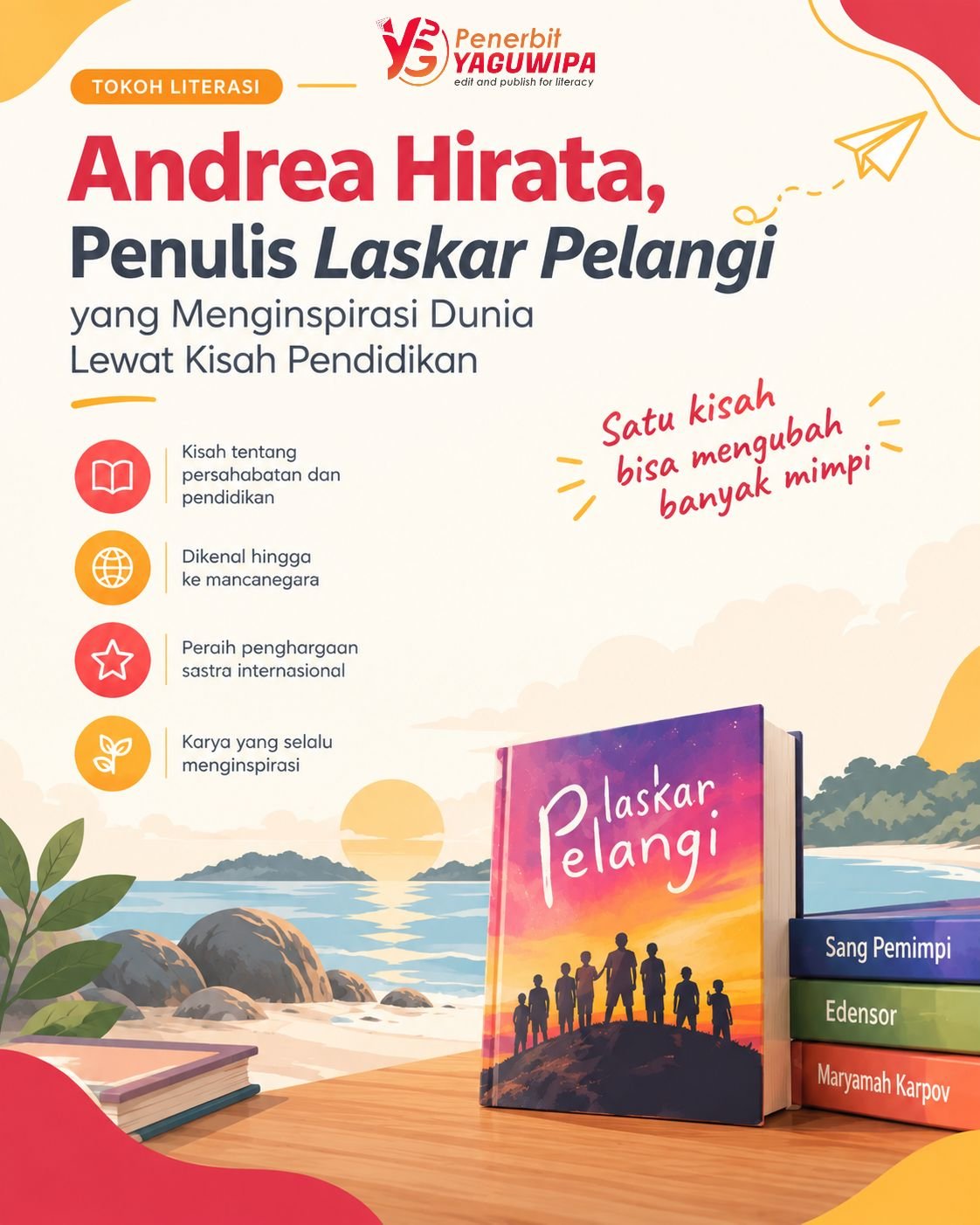 Andrea Hirata, Penulis Laskar Pelangi yang Menginspirasi Dunia Lewat Kisah Pendidikan