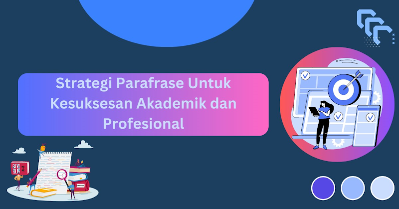 Strategi Parafrase Untuk Kesuksesan Akademik dan Profesional
