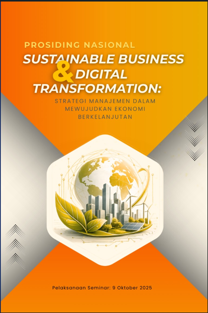 Prosiding Nasional Sustainable Business & Digital Transformation: Strategi  Manajemen Dalam Mewujudkan Ekonomi Berkelanjutan