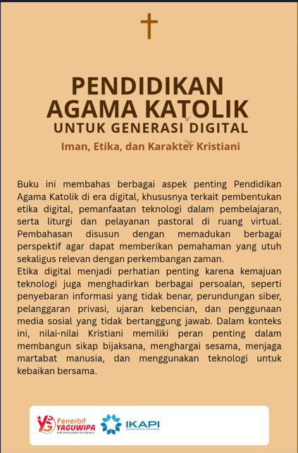 Pendidikan Agama Katolik untuk Generasi Digital: Iman, Etika, dan Karakter Kristiani cover belakang
